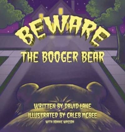 Cover for David Lane · Beware the Booger Bear (Hardcover Book) (2019)
