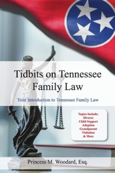 Cover for Princess M Woodard · Tidbits on Tennessee Law: Your Introduction to Tennessee Family Law (Paperback Book) (2022)