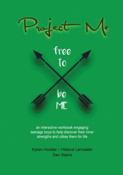 Cover for Kare Hodder · Project Me an interactive workbook engaging teenage boys to help discover their inner strengths and utilize them for life (Pocketbok) (2021)