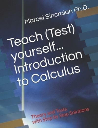 Cover for Marcel Sincraian · Teach (Test) yourself...Introduction to Calculus (Paperback Book) (2021)