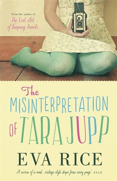 Cover for Eva Rice · The Misinterpretation of Tara Jupp (Paperback Book) (2013)