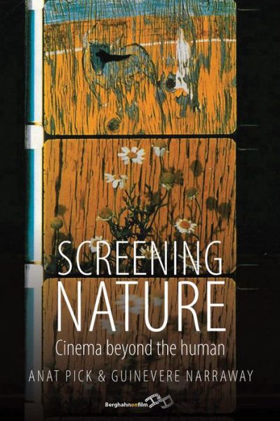 Cover for Anat Pick · Screening Nature: Cinema beyond the Human (Hardcover Book) (2013)