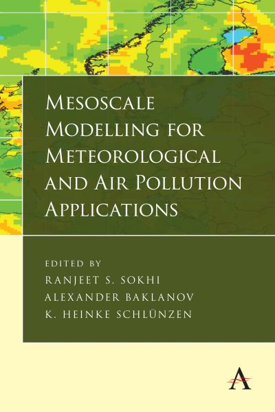 Cover for Ranjeet S. Sokhi · Mesoscale Modelling for Meteorological and Air Pollution Applications (Hardcover Book) (2018)