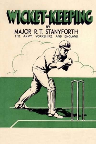 Cover for R T Stanyforth · Wicket-Keeping (Pocketbok) (2019)