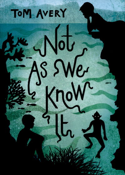 Cover for Tom Avery · Not As We Know It (Paperback Book) (2015)