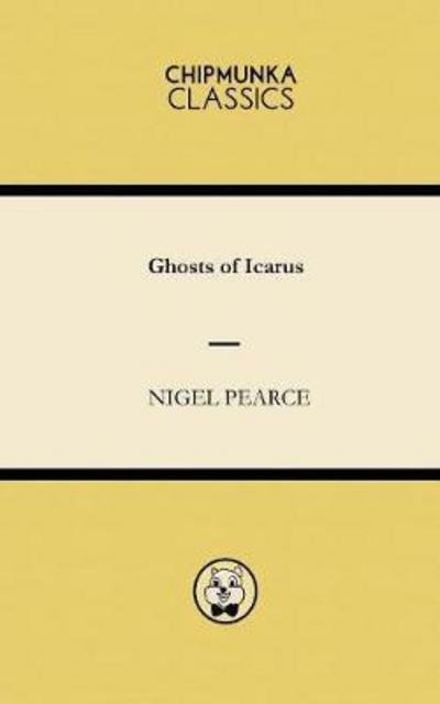 Cover for Nigel Pearce · Ghosts of Icarus (Taschenbuch) (2015)