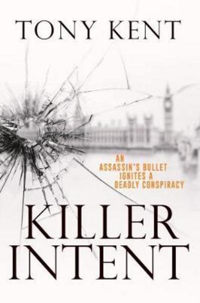 Cover for Tony Kent · Killer Intent (Innbunden bok) (2018)