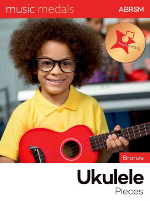 Music Medals Bronze Ukulele Pieces - Abrsm - Kirjat - Associated Board of the Royal Schools of - 9781786016263 - torstai 26. syyskuuta 2024