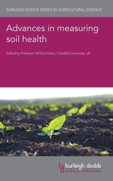 Cover for Advances in Measuring Soil Health - Burleigh Dodds Series in Agricultural Science (Hardcover Book) (2021)