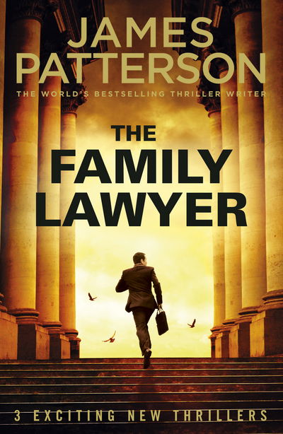 Cover for James Patterson · The Family Lawyer: A knife-edge case. A brutal killer. And a family murder… (Paperback Book) (2017)