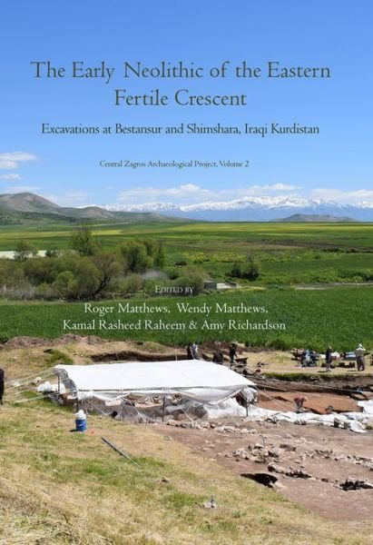Cover for The Early Neolithic of the Eastern Fertile Crescent: Excavations at Bestansur and Shimshara, Iraqi Kurdistan - Central Zagros Archaeological Project (Hardcover bog) (2020)