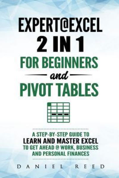 Expert@excel - Daniel Reed - Kirjat - Independently Published - 9781795223263 - lauantai 26. tammikuuta 2019