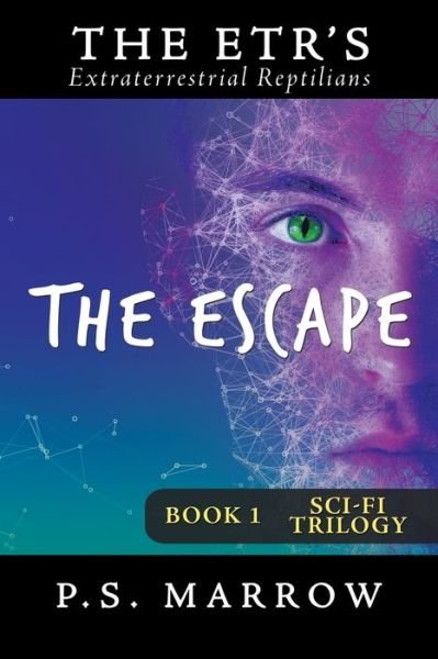 The Escape - P S Marrow - Books - Xlibris Us - 9781796060263 - September 20, 2019