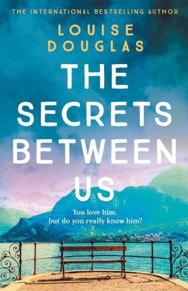 Cover for Louise Douglas · The Secrets Between Us (Paperback Bog) (2021)