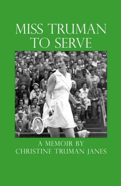 Cover for Christine Truman Janes · Miss Truman to Serve (Hardcover Book) (2022)