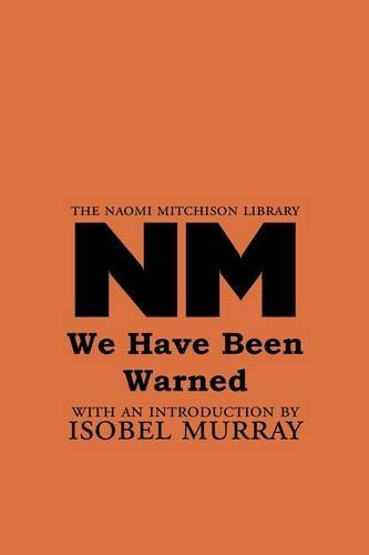 We Have Been Warned - the Naomi Mitchison Library - Naomi Mitchison - Books - Zeticula Ltd - 9781849210263 - August 15, 2012