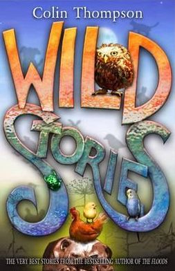 Cover for Colin Thompson · Wild Stories (Paperback Book) [Illustrated edition] (2010)