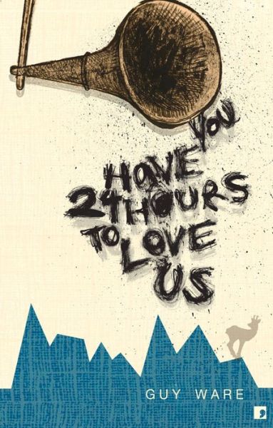 Cover for Guy Ware · You Have 24 Hours to Love Us (Paperback Book) (2012)