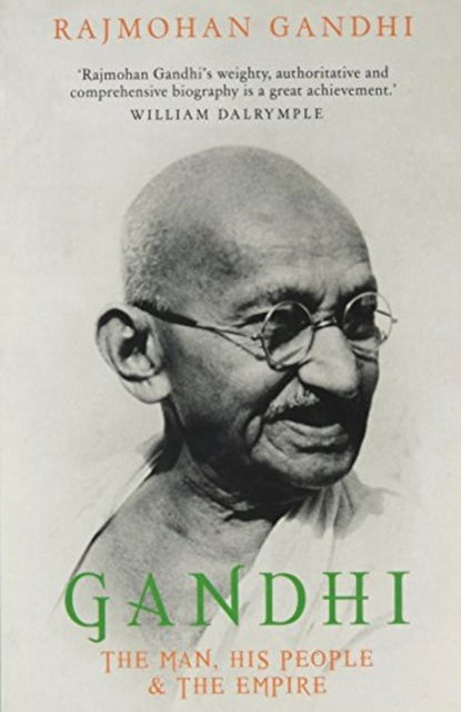 Cover for Rajmohan Gandhi · Gandhi : The Man, His People And The Empire [Edizione: Regno Unito] (Book) (2015)