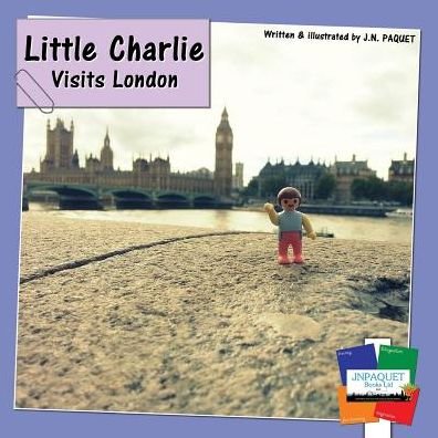Cover for J N Paquet · Little Charlie Visits London (Paperback Book) (2015)