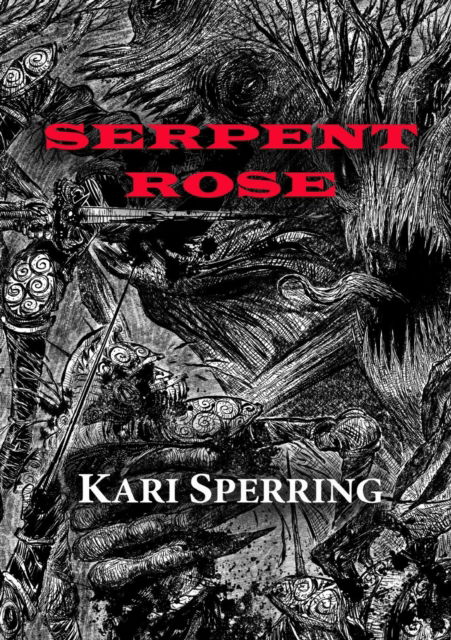 Cover for Kari Sperring · Serpent Rose (Paperback Book) (2019)