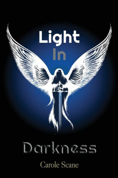 Light In Darkness - Carole Scane - Books - Michael Terence Publishing - 9781913289263 - September 22, 2019