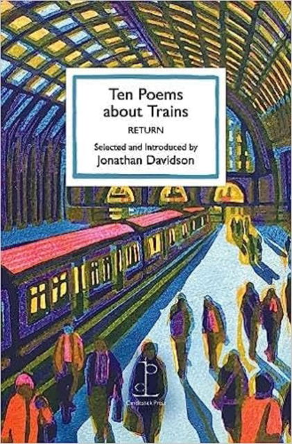 Ten Poems about Trains: RETURN - - Livros - Candlestick Press - 9781913627263 - 17 de julho de 2023