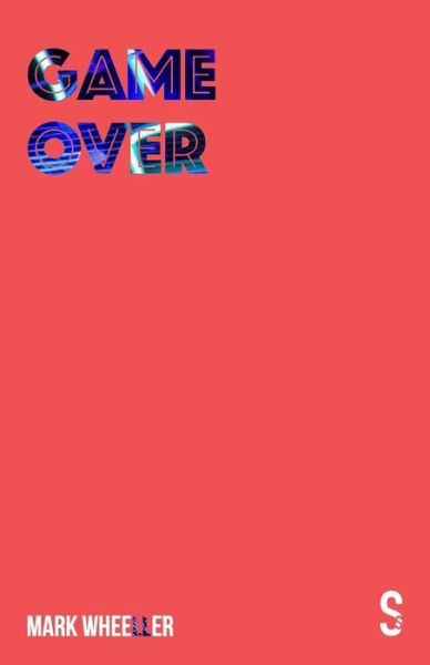 Cover for Mark Wheeller · Game Over (Taschenbuch) [New edition] (2020)