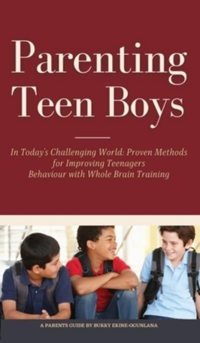Cover for Bukky Ekine-Ogunlana · Parenting Teen Boys in Today's Challenging World (Inbunden Bok) (2021)