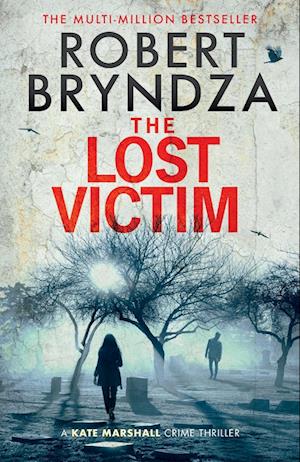 Cover for Robert Bryndza · The Lost Victim - Private Detective Kate Marshall (Paperback Book) (2024)