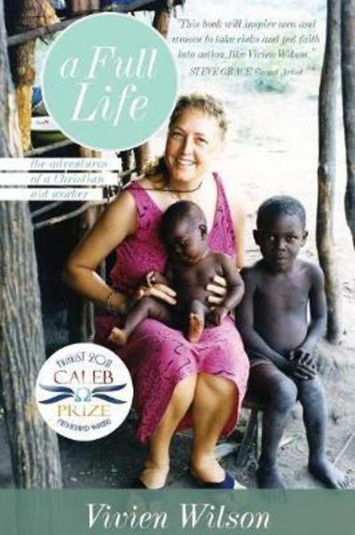 Cover for Vivian Wilson · A Full Life: the Adventures of a Christian Aid Worker (Paperback Book) (2017)