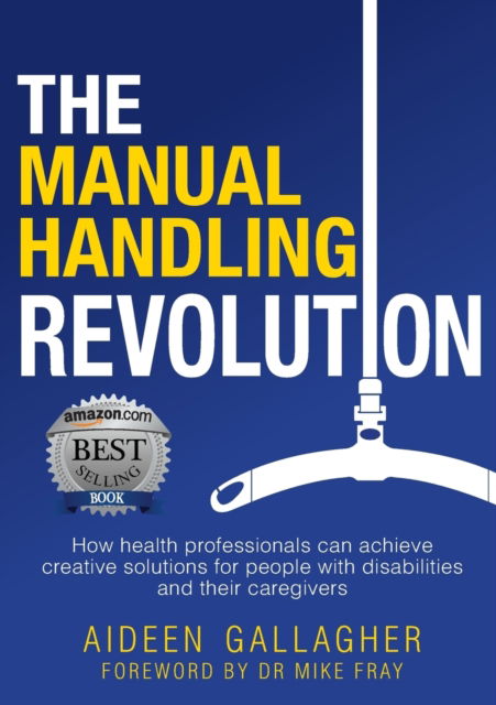 Cover for Aideen Gallagher · The Manual Handling Revolution (Paperback Book) (2017)