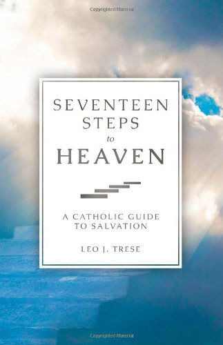 Cover for Leo J. Trese · Seventeen Steps to Heaven (Paperback Book) [Revised edition] (2001)