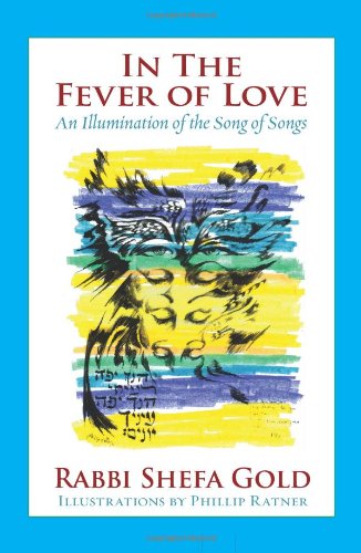 Cover for Shefa Gold · In the Fever of Love: an Illumination of the Song of Songs (Taschenbuch) (2008)