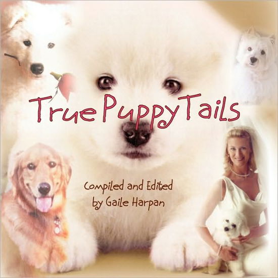 Cover for Gaile Harpan · True Puppy Tails (Paperback Book) (2010)