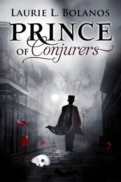 Cover for Laurie L Bolanos · Prince of Conjurers (Paperback Book) (2015)