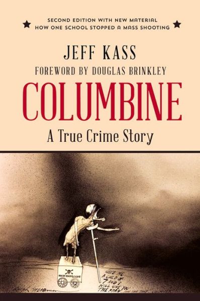 Cover for Jeff Kass · Columbine: a True Crime Story (Paperback Book) (2014)