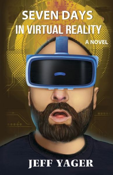 Cover for Jeff Yager · Seven Days in Virtual Reality (Paperback Book) (2021)