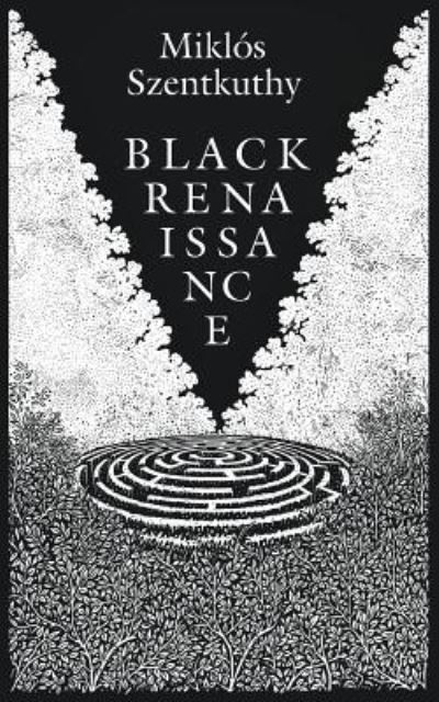 Black Renaissance: St. Orpheus Breviary, Vol. II - Miklos Szentkuthy - Books - Contra Mundum Press - 9781940625263 - April 27, 2018