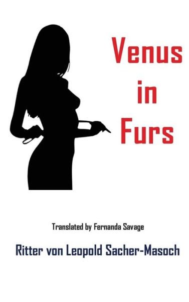 Cover for Leopold Von Sacher-masoch · Venus in Furs (Hardcover Book) (2014)