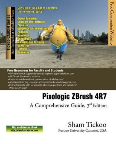 Cover for Prof Sham Tickoo Purdue Univ · Pixologic Zbrush 4r7 (Paperback Book) (2016)