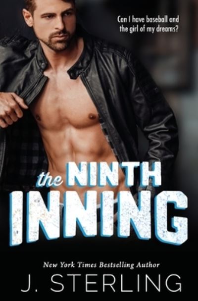 Cover for J Sterling · The Ninth Inning: A New Adult Sports Romance - The Boys of Baseball (Taschenbuch) (2020)