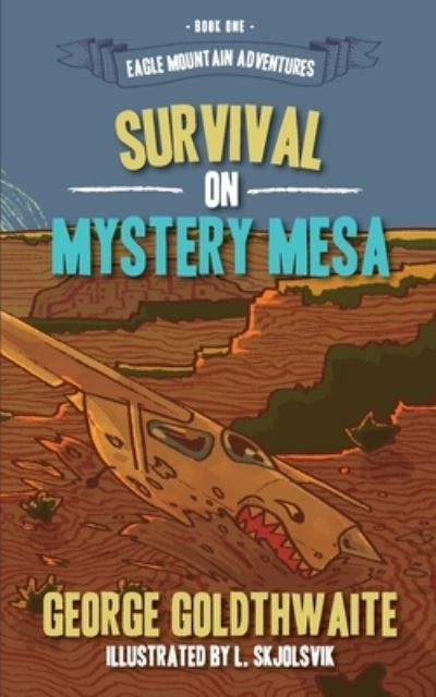 Cover for George Goldthwaite · Survival on Mystery Mesa (Paperback Book) (2018)