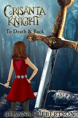 Cover for Geanna Culbertson · Crisanta Knight: To Death &amp; Back - Crisanta Knight (Paperback Book) (2019)