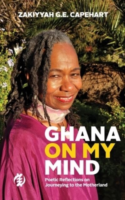 Cover for Zakiyyah G E Capehart · Ghana On My Mind (Taschenbuch) (2021)