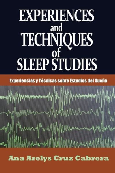 Cover for Ana Arelys Cruz Cabrera · Experiences and Techniques of Sleep Studies (Paperback Book) (2018)