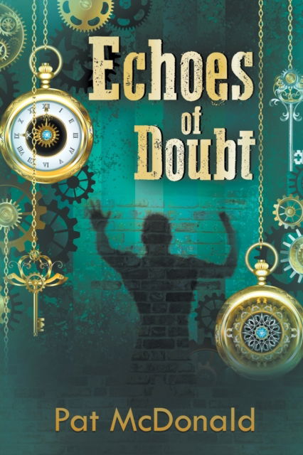 Echoes of Doubt - Pat McDonald - Books - Strategic Book Publishing & Rights Agenc - 9781946540263 - November 15, 2017