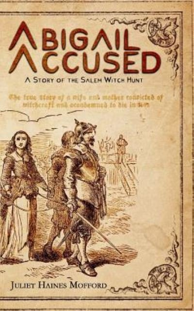 Cover for Juliet Haines Mofford · Abigail Accused 2017 (Taschenbuch) (2017)