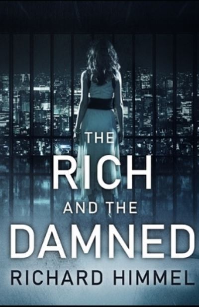 Cover for Richard Himmel · The Rich and the Damned (Paperback Book) (2020)