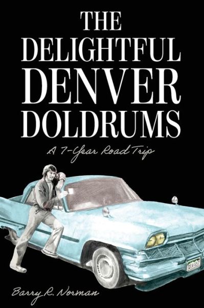 Cover for Barry R Norman · The Delightful Denver Doldrums (Paperback Book) (2020)